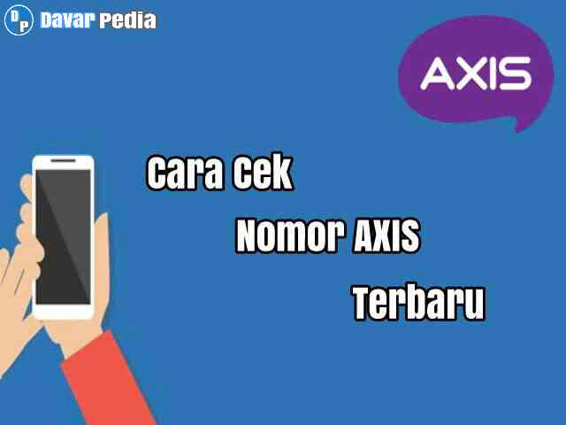 Cara Mengecek dan Mengetahui Nomor Axis Kita Sendiri Terbaru 2017