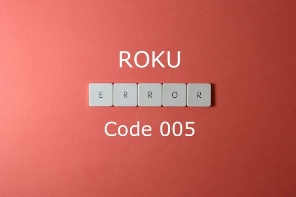 Fix Roku Error Code 005