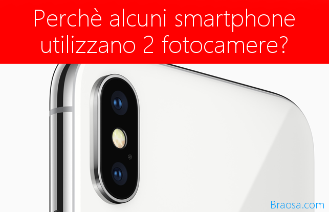 Perchè i nuovi telefoni montano due fotocamere?