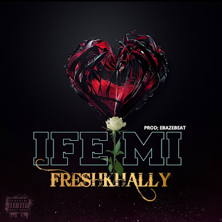 [Music] Freshkhally - Ife Mi.mp3