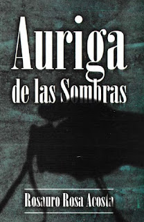 Rosauro Rosa Acosta - Auriga de Las Sombras