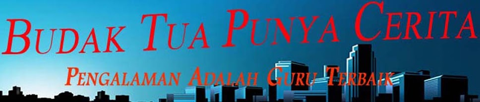 Budak Tua Punya Cerita