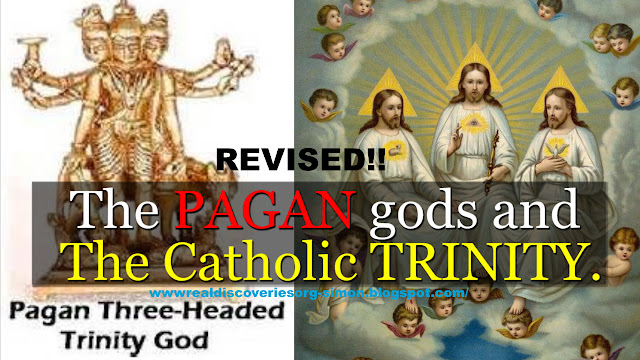 The PAGAN gods and The Catholic TRINITY. Revised Video on You Tube!