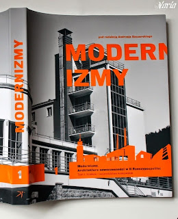 Modernizmy. Architektura nowoczesności w II Rzeczypospolitej - red. Andrzej Szczerski