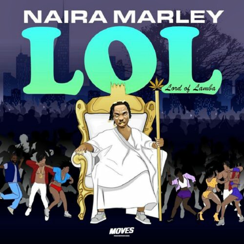 FULL EP: Naira Marley – “LOL” (Lord Of Lamba) EP