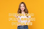 7 Download Font Tinta atau Brush Populer dan Penjelasanya