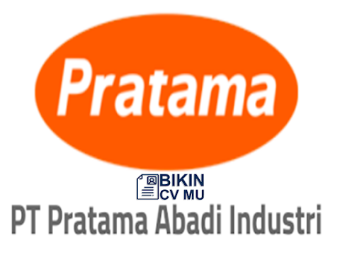 Lowongan Kerja PT Pratama Abadi Industri Indonesia Juni 2019