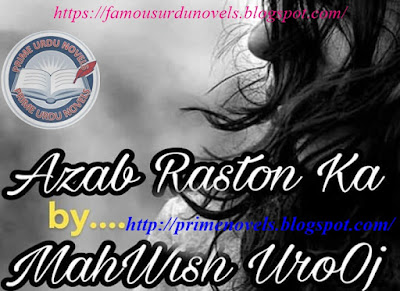 Azab raston ka novel pdf by Mahwish Urooj Episode 1