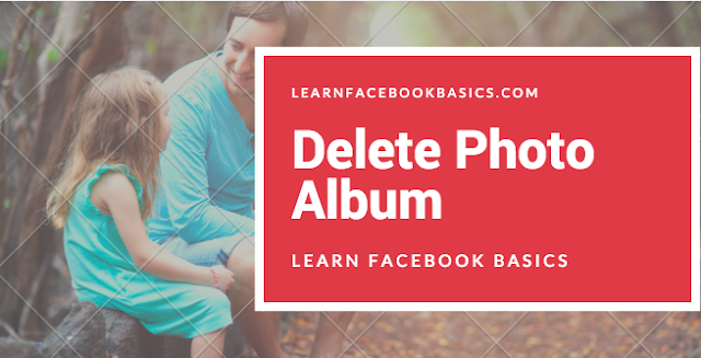  How to Delete Photos From Facebook Album - How to Delete FB Photo Album