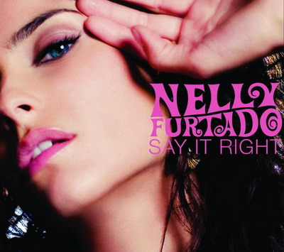 Nelly Furtado Say it Right