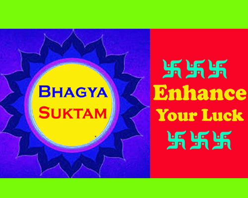 Bhagya suktam lyrics, Benefits of bhagya suktam, Lyrics of bhagya suktam, Remove Bad luck.