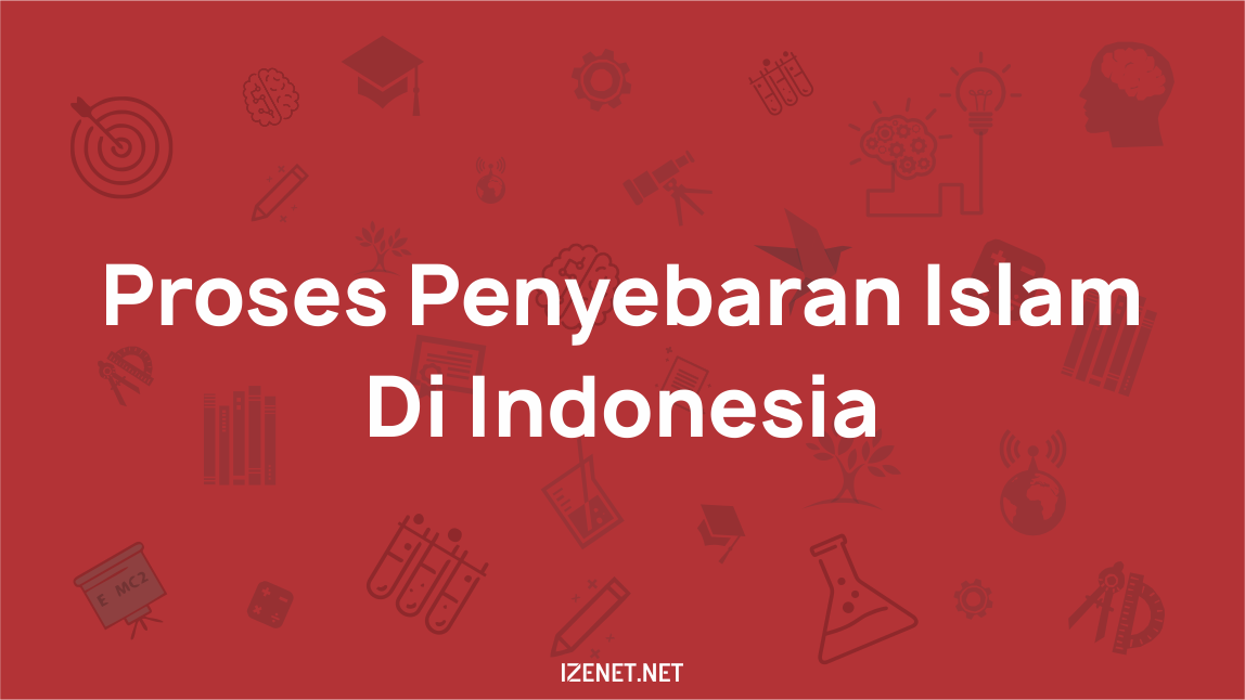 Proses Penyebaran Islam Di Indonesia