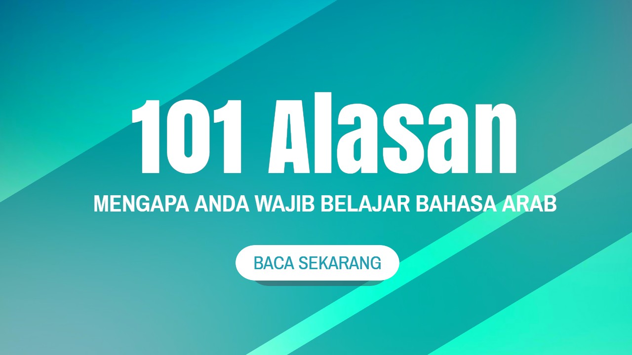 101 Alasan Membuat Anda Segera Belajar Bahasa Arab Setelah Membaca Ini