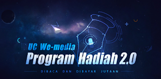 UC News Indonesia We Media Program 2.0 Dibaca Dan Dibayar Jutaan Rupiah