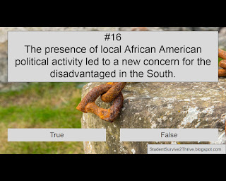 The presence of local African American political activity led to a new concern for the disadvantaged in the South. Answer choices include: true, false