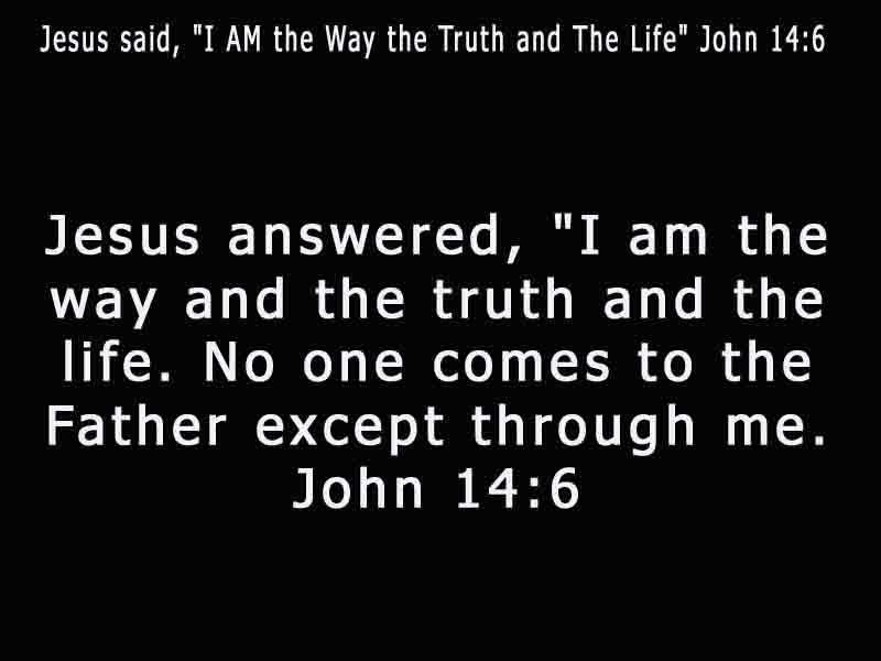 John 146 Bible Verse Jesus answered I am the way and the truth and the