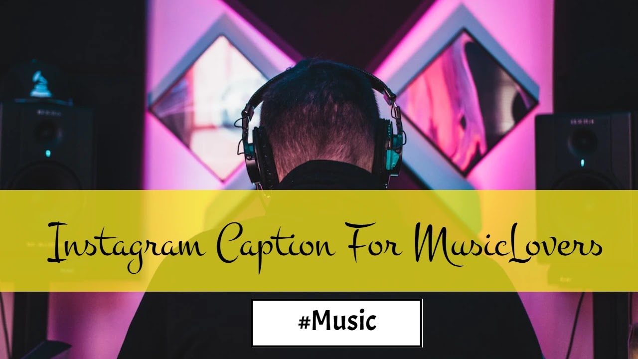 171 Instagram Captions for Music Lovers