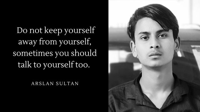 Arslan Sultan Quotes about life