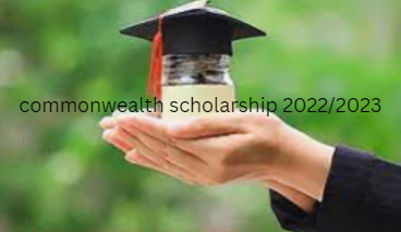 commonwealth scholarship 2022/2023.