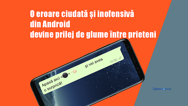 O eroare ciudată și inofensivă din Android devine prilej de glume între prieteni în rețelele de mesagerie