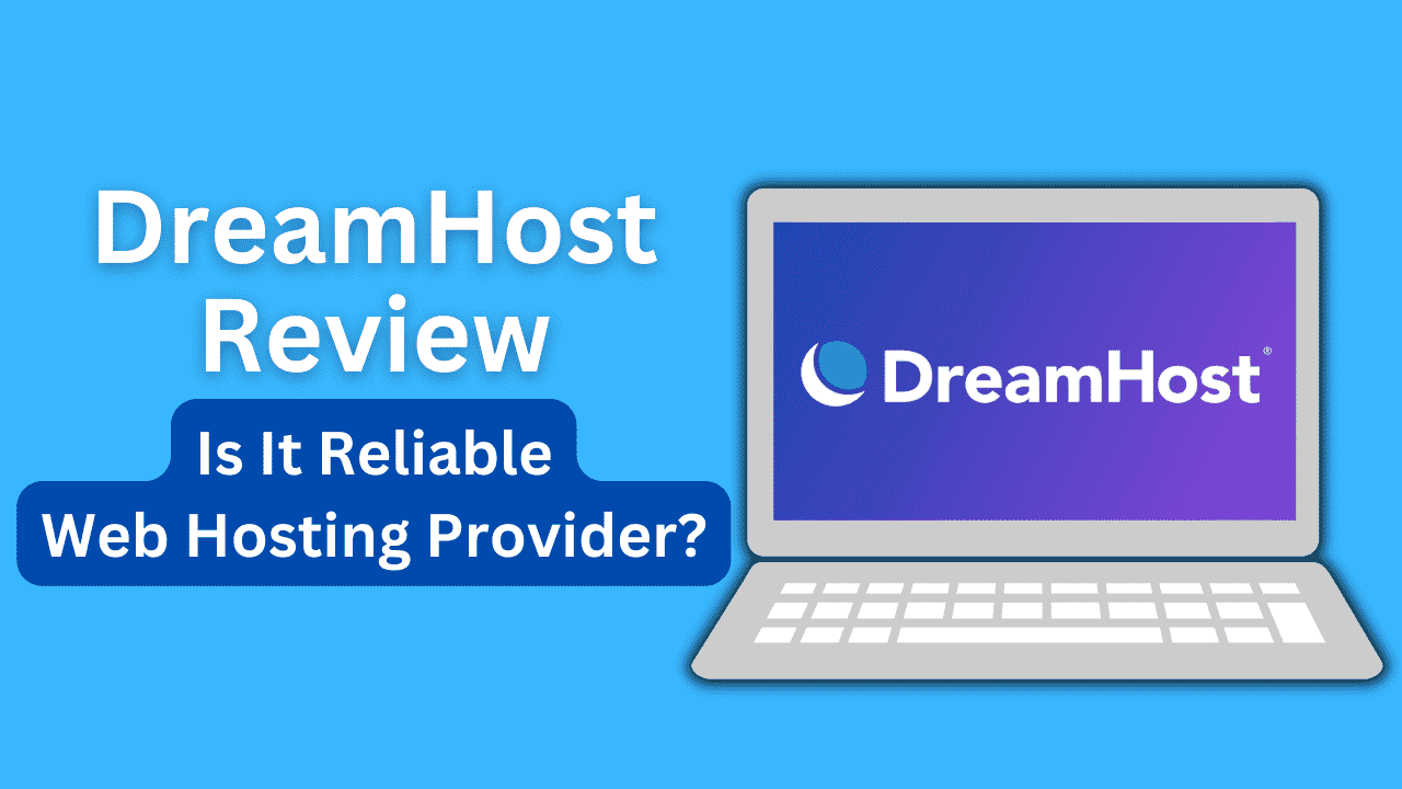 DreamHost Review: Is It Reliable Web Hosting Provider?