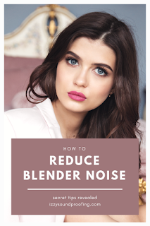 how to reduce blender noise