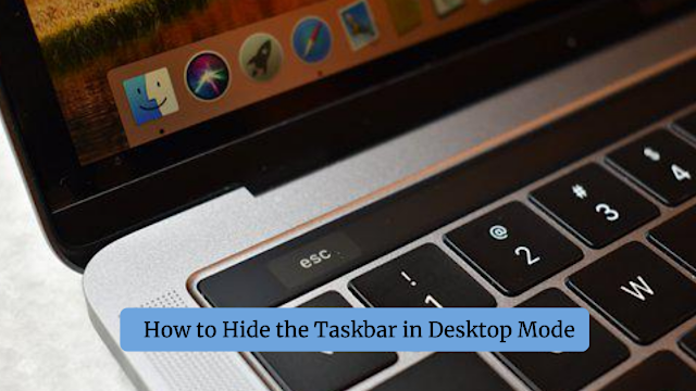 How to Hide the Taskbar in Desktop Mode