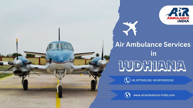 Air ambulance services in ludhiana