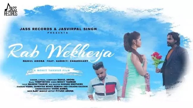 Rab Wekheya(रब वीखेया) Lyrics | Rahul Arora & Aakriti Chaudhary