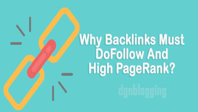 Why Backlinks Must DoFollow And High PageRank?