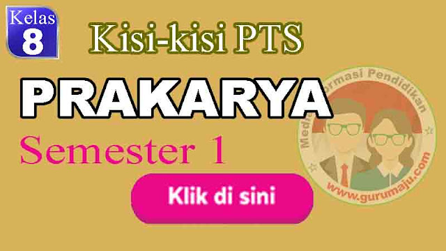 Kisi-Kisi UTS / PTS Prakarya Kelas 8 Semester 1 K13