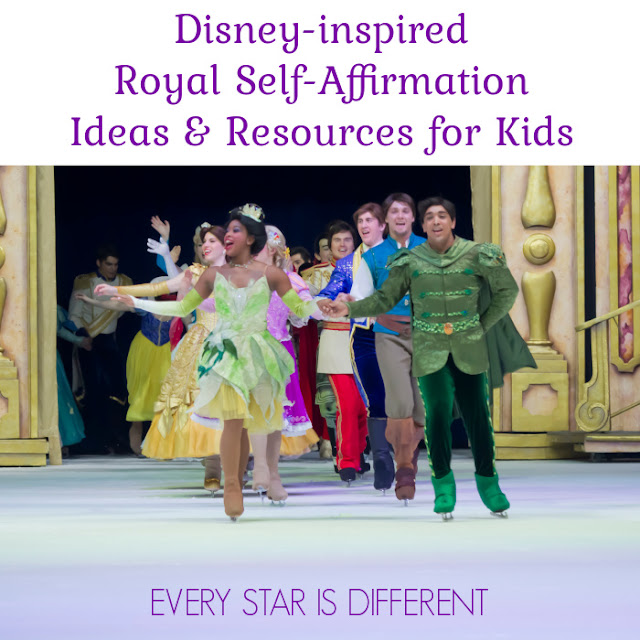 Disney-inspired Royal Self-Affirmation Ideas & Resources for Kids