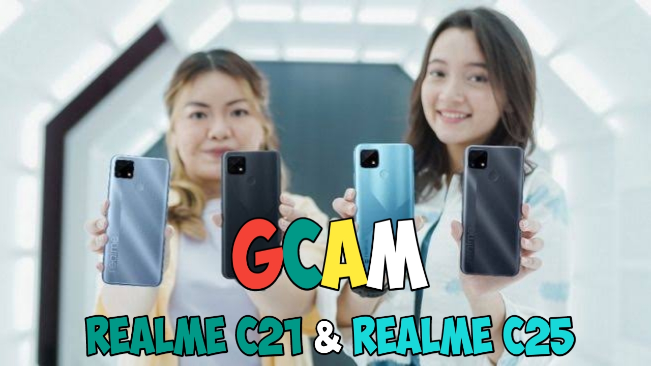 Download GCam Realme C21 & Realme C25