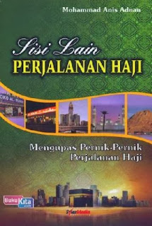 http://www.bukukita.com/Agama/Islam/120275-Sisi-Lain-Perjalanan-Haji-:-Mengupas-Pernik-Pernik-Perjalanan-Haji.html