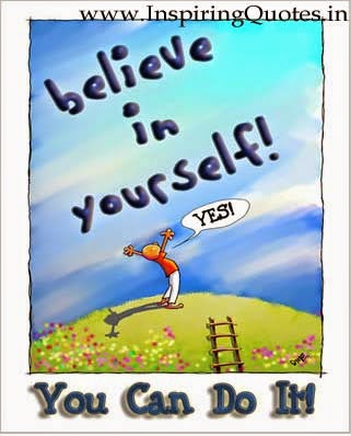 Believe In Yourself Yes You Can Do It Inspiringquotes In Inspirational Quotes And Sayings Pictures