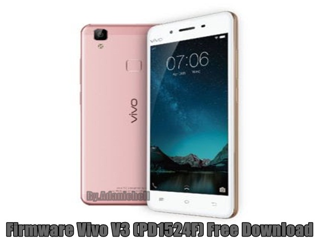 Firmware Vivo V3 (PD1524F) Free Download