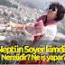 Neptün Soyer Kimdir? Ne iş yapar?