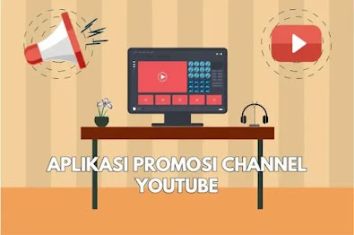 Aplikasi Promosi Channel Youtube