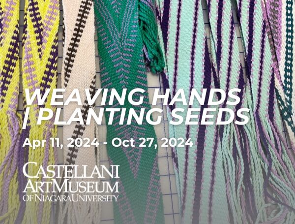 The grand opening of Marilyn Isaacs' exhibit called Weaving Hands and Planting Seeds will take place on April 11, 2024 at Castellani Museum in Niagara Falls, New York.