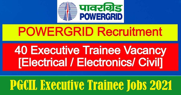 PGCIL Executive Trainee Recruitment 2021