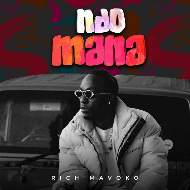 AUDIO | Rich Mavoko - Ndo Mana | Mp3 DOWNLOAD
