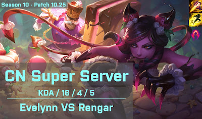 Evelynn JG vs Rengar - CN Super Server 10.25