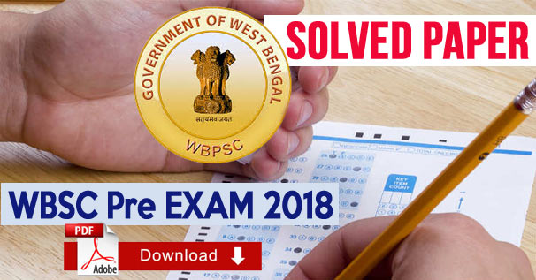 WBCS Preliminary Exam 2018 Solved Question Paper & PDF Download