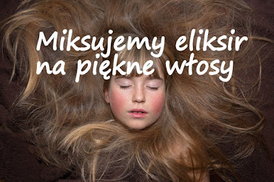 https://zielonekoktajle.blogspot.com/2017/09/miksujemy-eliksir-na-piekne-wosy.html