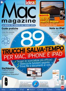 Mac Magazine 117 - Agosto 2018 | ISSN 2035-3669 | TRUE PDF | Mensile | Computer | Apple | iOS | Hardware | Software
Il mensile dedicato a chi usa il proprio Mac per lavoro e a quanti scelgono i prodotti Apple perché vogliono computer affidabili, facili da usare, con una vasta gamma di programmi già  inclusi nel sistema. Ampio spazio, quindi, alle guide che illustrano il funzionamento dei vari strumenti di OS X e dei più diffusi software commerciali o gratuiti. Largo spazio anche agli approfondimenti sul mondo Apple, in particolare a quello mobile dell'iPhone con recensioni di accessori, il software e i servizi Web per lo smartphone più in voga del momento. Completa il quadro un'esauriente guida all'acquisto di tutti i prodotti Apple. In allegato, un DVD con programmi completi e le demo dei programmi commerciali e il freeware più utile per il proprio Mac.