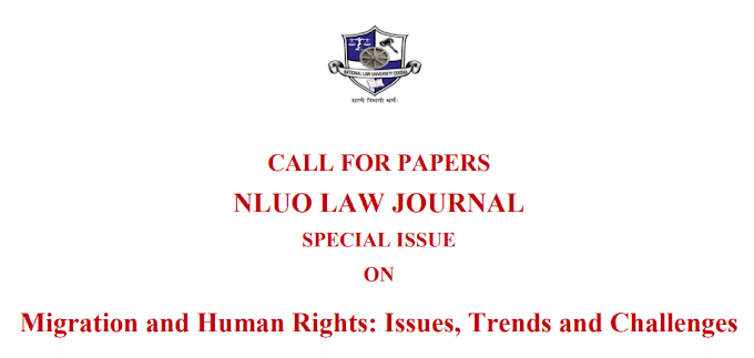 CALL FOR PAPERS NLUO LAW JOURNAL SPECIAL ISSUE ON Migration and Human Rights: Issues, Trends and Challenges 