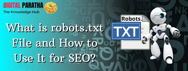 What is Robots.txt File and How to Use It for SEO