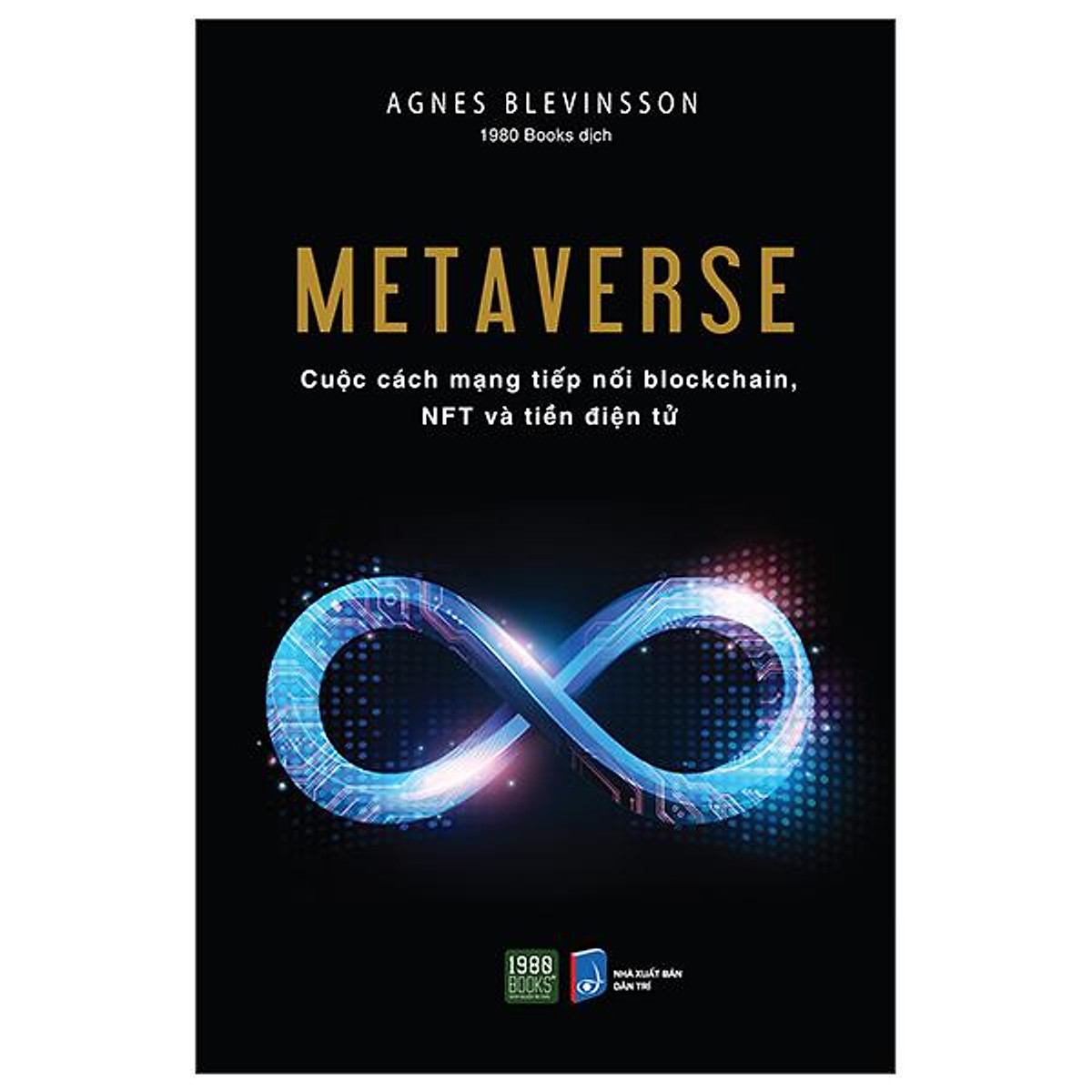 Metarvese - Cuộc Cách Mạng Tiếp Nối Blocchain, Nft Và Tiền Điện Tử ebook PDF-EPUB-AWZ3-PRC-MOBI