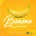 DOWNLOAD MP3: Filady & Isaac Felipe - Banana [ 2022 ]