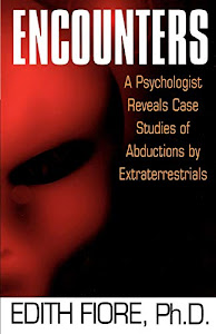 Encounters: A Psychologist Reveals Case Studies of Abductions by Extraterrestrials